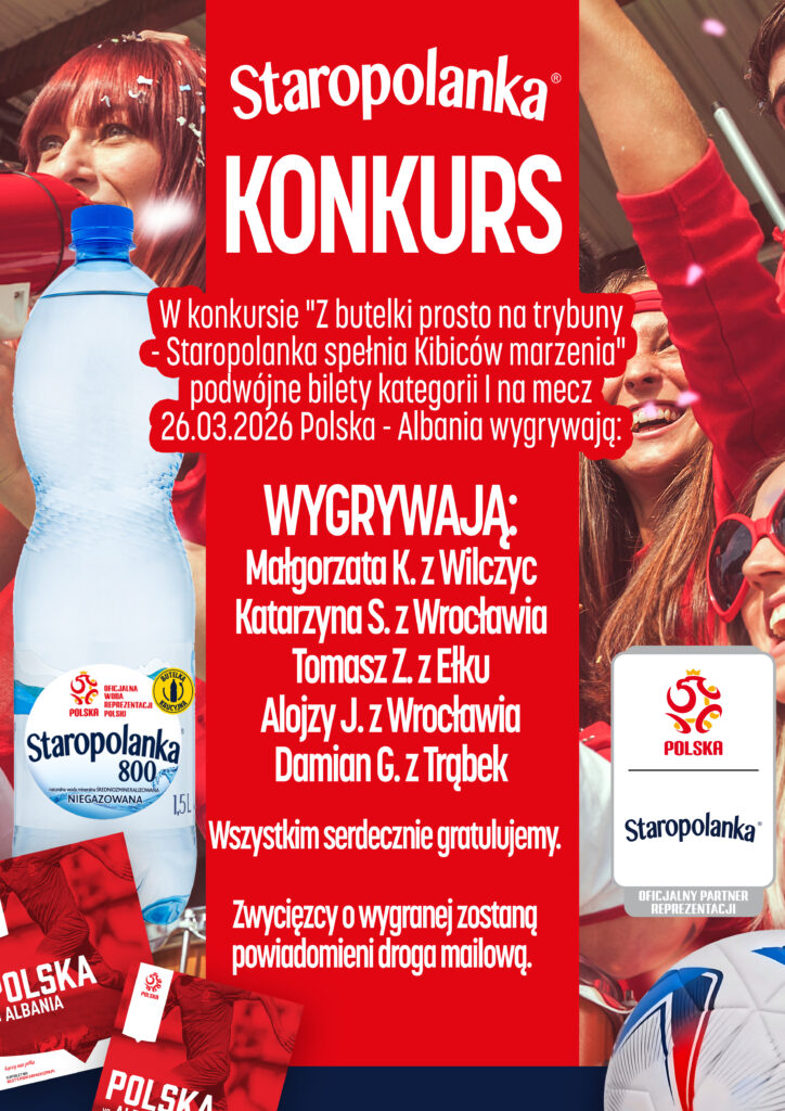 ZWYCIĘZCY konkursu: „Z butelki prosto na trybuny – Staropolanka spełnia Kibiców marzenia